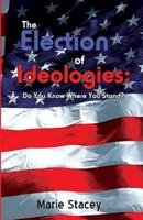 The Election of Ideologies: Do You Know Where You Stand?