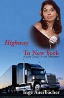 Highway to New York: A Lady Truck Driver Adventure