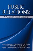 Public Relations: A Primer for Business Executives