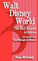Walt Disney World: The Full Report: 4th Edition