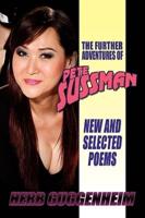 The Further Adventures of Pete Sussman: New and Selected Poems