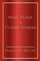 Real Plays & Closet Dramas