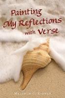 Painting My Reflections with Verse