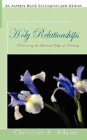 Holy Relationships: Discovering the Spiritual Edge of Intimacy