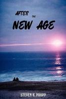 After the New Age: A Novel about Alternative Spiritualities