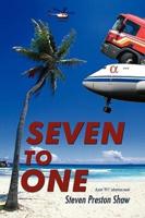 Seven to One: A Post '911' Adventure Novel