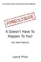 FORECLOSURE: It Doesn't Have To Happen To You