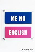 Me No English: Let's Speak American English!