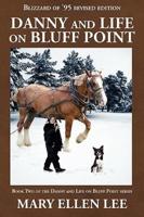 Danny and Life on Bluff Point: Blizzard of '95 Revised Edition