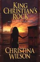 King Christian's Rock: An Illusive Paradise