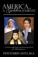 America...A Golden Journey: A Sentimentally Long and Committing Road of a Thai Immigrant