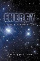 ENERGY: LIFESTYLE FOR TODAY