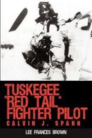 Tuskegee "Red Tail" Fighter Pilot: Calvin J. Spann