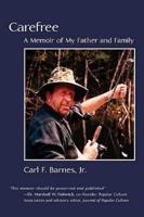 Carefree: A Memoir of My Father and Family
