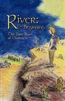 River: The Beginning: The First Book of Darkness