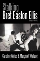 Stalking Bret Easton Ellis