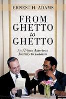 From Ghetto to Ghetto: An African American Journey to Judaism