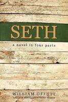 Seth: A Novel in Four Parts