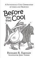Before You Find Cool