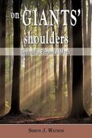 On Giants' Shoulders: Beyond a Personal Myth