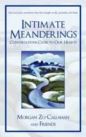Intimate Meanderings: Conversations Close to Our Hearts