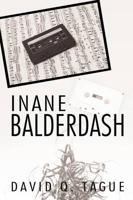 Inane Balderdash