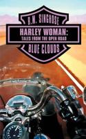 Harley Woman: Tales from the Open Road: Blue Clouds