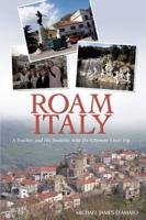 Roam Italy: A Teacher and His Students Take the Ultimate Class Trip