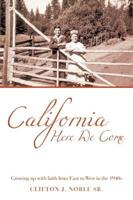 California Here We Come: Growing up with faith from East to West in the 1940s