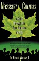 Necessary Changes: A Guide through the Four Seasons of Life