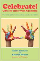 Celebrate! Gifts of Time With Grandma