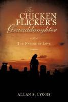 The Chicken Flicker's Granddaughter: The Nature of Love