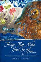 Things That Make You Go Hmm...: A Poetic Tour of Introspection and Other Curiosities