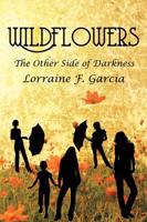 Wildflowers: The Other Side of Darkness