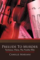 Prelude to Murder: Fairchance, Maine, Has Another Killer