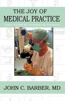 The Joy of Medical Practice: Forty Years of Interesting Patients