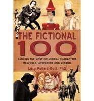 The Fictional 100: Ranking the Most Influential Characters in World Literature and Legend