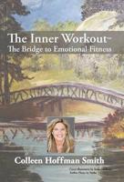 The Inner Workout™: The Bridge to Emotional Fitness