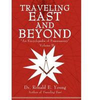Traveling East and Beyond: Vol II
