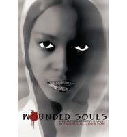 "WOUNDED SOULS": A Collection of Poems and Songs by Ingrid D. Johnson