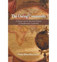 The Caring Community: A Journey Into the Spiritual Domain of Transformative Leadership