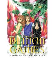 Demon Games: Chronicles of Jake Stallion - Book 1