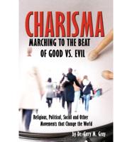 CHARISMA: Marching to the Beat of Good vs. Evil