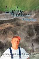 Limbo Mississippi: A Ghost Story