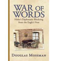 War of Words: Hitler's Diplomatic Blitzkrieg