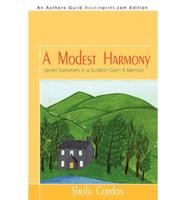 A Modest Harmony Seven Summers in a Scottish Glen: A Memoir
