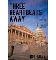 Three Heartbeats Away