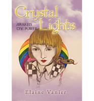 Crystal Lights: Awaken the Power: A Novel