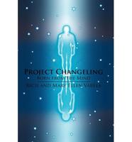 Project Changeling: Born from the Mind