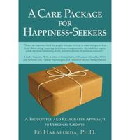 A Care Package for Happiness-Seekers: A Thoughtful and Reasonable Approach to Personal Growth